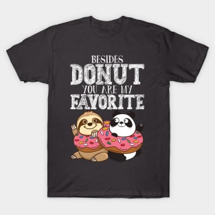 Sloth Panda - Besides Donut You Are My Favorite T-Shirt